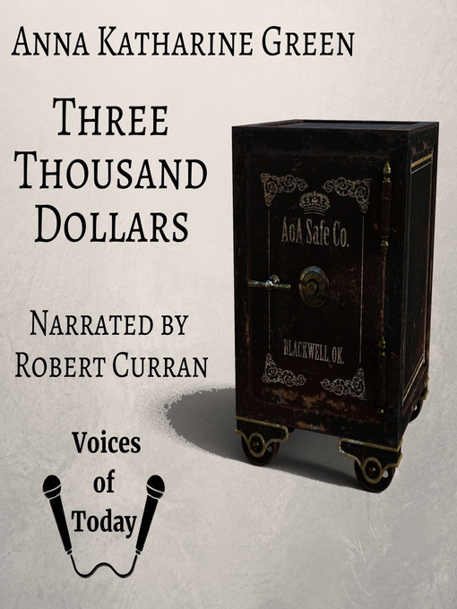 Title details for Three Thousand Dollars by Anna Katharine Green - Wait list